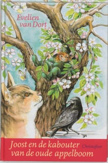 Joost en de kabouter van de oude appelboom - Evelien Van Dort, E. van Dort