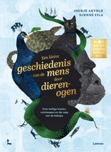 Een kleine geschiedenis van de mens door dierenogen - Joukje Akveld