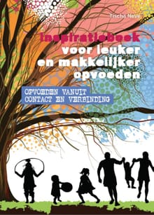 Inspiratieboek voor leuker en makkelijker opvoeden - Tischa Neve