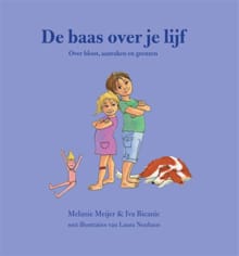 De baas over je lijf - Melanie Meijer, Iva Bicanic