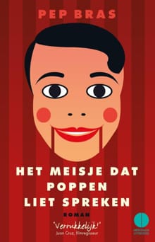 Het meisje dat poppen liet spreken - Pep Bras