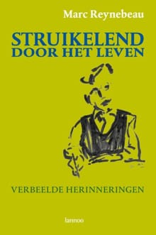 Struikelend door het leven - Marc Reynebeau, Marc De Reynebeau, ...