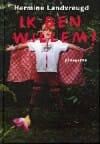 Ik ben Willem ! - H. Landvreugd, Hermine Landvreugd