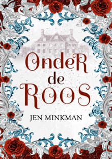 Onder de roos - Jen Minkman