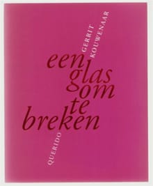 Een glas om te breken - Gerrit Kouwenaar,  Kouwenaar, ...