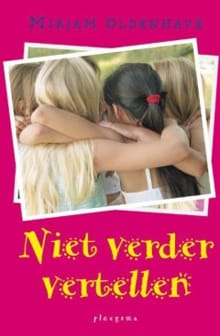 Niet verder vertellen - M. Oldenhave, Mirjam Oldenhave