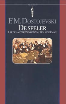 De speler - F.M. Dostojewski, Fjodor Dostojevski, ...