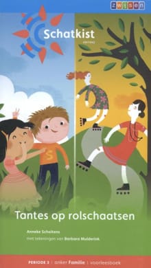 Anker familie - Tantes op rolschaatsen - Periode 3 - Anneke Scholtens