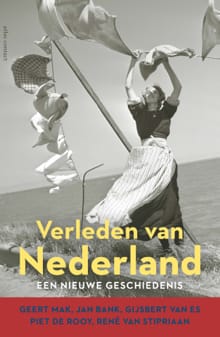 Verleden van Nederland - Geert Mak, Jan Bank, ...