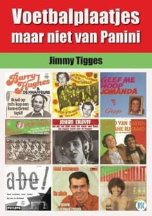 Voetbalplaatjes maar niet van Panini - Jimmy Tigges