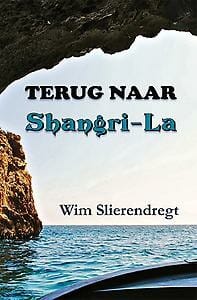 Terug naar Shangri-La - Wim Slierendregt