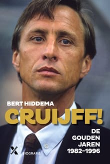 Cruijff! De gouden jaren 1982-1996 - Bert Hiddema