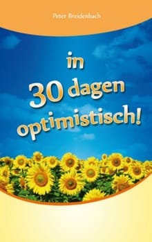 In 30 dagen optimistisch -  ONBEKEND, Peter Breidenbach, ...