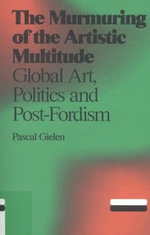 The murmuring of the artistic multitude - Pascal Gielen
