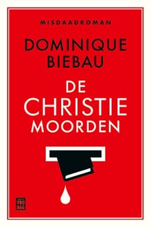 De Christiemoorden - Dominique Biebau