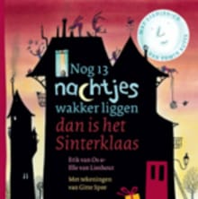 Nog 13 nachtjes wakker liggen dan is het Sinterklaas - Erik van Os, Elle van Lieshout, ...