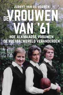 De vrouwen van ‘61 - Jurryt van de Vooren