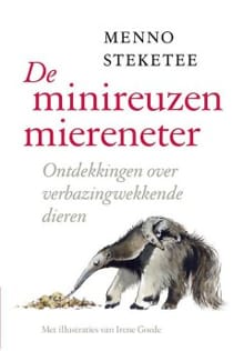 De minireuzenmiereneter - Menno Steketee