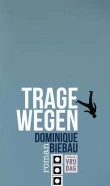 Trage wegen - Dominique Biebau