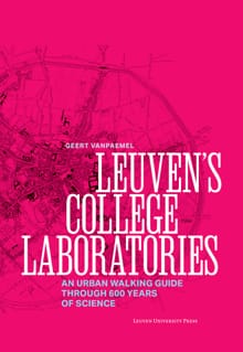 Leuven’s College Laboratories - Geert Vanpaemel