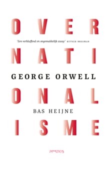 Over nationalisme - George Orwell, Bas Heijne