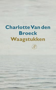 Waagstukken - Charlotte Van den Broeck