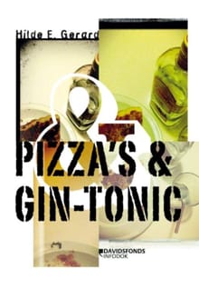 Pizza's & Gin-Tonic - Hilde E. Gerard