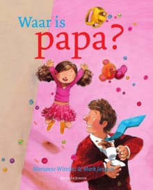 Waar is papa? - Marianne Witvliet