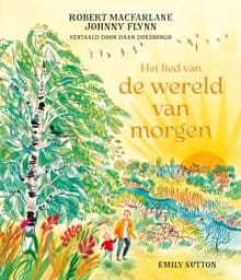 Het lied van de wereld van morgen - Johnny Flynn, Robert Macfarlane
