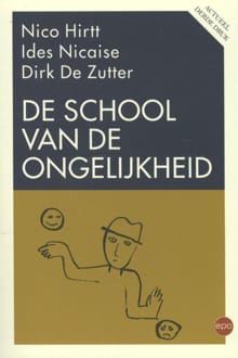 De school van de ongelijkheid - Nico Hirtt, Ides Nicaise, ...