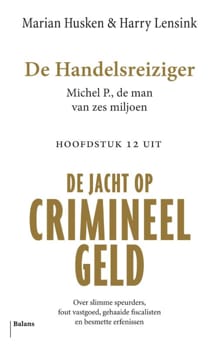 De handelsreiziger - hoofdstuk 12 van de jacht op crimineel geld - Harry Lensink, Marian Husken