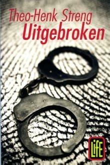 Uitgebroken - T. Streng, Theo-Henk Streng