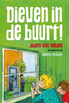 Dieven in de buurt! - Judith van Helden, Van Helden Judith