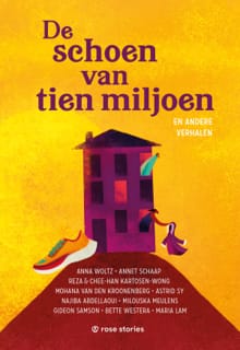 De schoen van tien miljoen en andere verhalen - Gideon Samson, Anna Woltz, ...