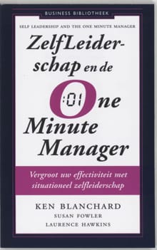 Zelfleiderschap en de One-Minute Manager - Ken Blanchard, Susan Fowler, ...