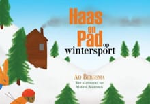 Haas en Pad op wintersport - Ad Bergsma en Marieke Noordhuis, Ad Bergsma, ...