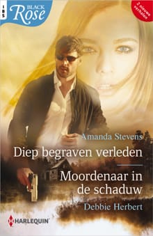 Diep begraven verleden / Moordenaar in de schaduw - Amanda Stevens, Debbie Herbert