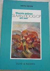 Woeste golven slaan hoog op uit zee - Edith Oeyen
