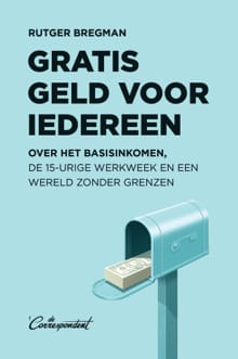 Gratis geld voor iedereen - Rutger Bregman