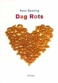 Dag rots -  Spiering, Kees Spiering