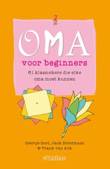 Oma voor beginners - Frank van Ark, Geertje Gort