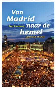 Van Madrid naar de hemel - Rop Zoutberg