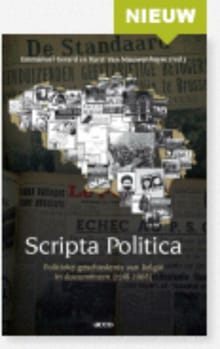 Scripta Politica, Politieke geschiedenis van België in documenten (1918-2008) - EMMANUEL GERARD, NIEUWENHUYSE KAREL VAN, ...