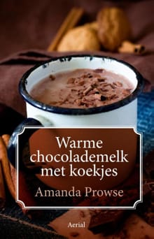 Warme chocolademelk met koekjes - Amanda Prowse