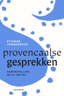Provençaalse gesprekken - Etienne Vermeersch, Willy Weyns