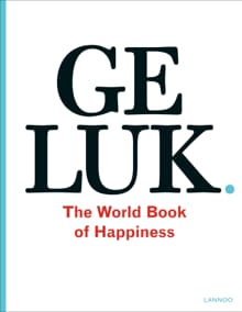 Geluk. The World Book of Happiness - Leo Bormans
