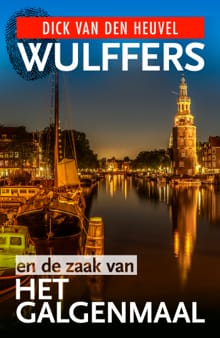 Wulffers en de zaak van het galgenmaal - Dick van den Heuvel