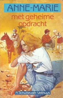 Anne-Marie met geheime opdracht -  Schuttevaer, Nel Schuttevaêr-Velthuys