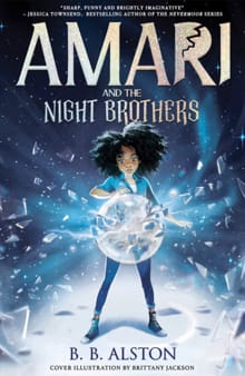 Amari and the night brothers -  BB Alston, B.B. Alston