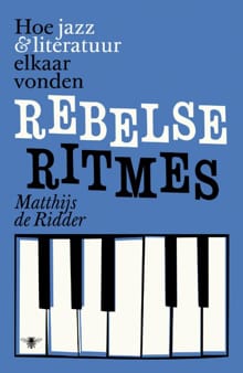 Rebelse ritmes - Matthijs de Ridder